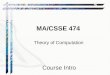 MA/CSSE 474 Theory of Computation Course Intro. Today's Agenda Student questions Overview of yesterday's proof –I placed online a "straight-line" writeup