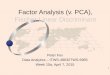 1 Peter Fox Data Analytics – ITWS-4963/ITWS-6965 Week 10a, April 7, 2015 Factor Analysis (v. PCA), Fischer Linear Discriminant