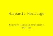 Hispanic Heritage Northern Illinois University UNIV 105