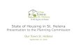 State of Housing in St. Helena Presentation to the Planning Commission Our Town St. Helena September 15, 2015