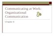 Communicating at Work: Organizational Communication Chapter 8