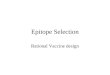 Epitope Selection Rational Vaccine design. Immune System Differential distribution of MHC molecules Cell activation affects the level of MHC expression
