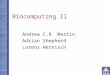Biocomputing II Andrew C.R. Martin Adrian Shepherd Lorenz Wernisch