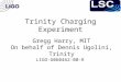 Trinity Charging Experiment Gregg Harry, MIT On behalf of Dennis Ugolini, Trinity LIGO-G060462-00-R
