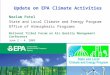 1 Update on EPA Climate Activities Neelam Patel State and Local Climate and Energy Program Office of Atmospheric Programs National Tribal Forum on Air