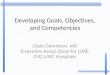 Developing Goals, Objectives, and Competencies Clark Denniston, MD Executive Assoc Dean for GME DIO UNC Hospitals