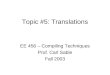 Topic #5: Translations EE 456 – Compiling Techniques Prof. Carl Sable Fall 2003