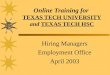 Online Training for TEXAS TECH UNIVERSITY and TEXAS TECH HSC Hiring Managers Employment Office April 2003