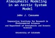 Atmospheric Modeling in an Arctic System Model John J. Cassano Cooperative Institute for Research in Environmental Sciences and Department of Atmospheric