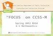 North Carolina Department of Public Instruction Curriculum and Instruction Division “FOCUS” on CCSS-M Spring 2012 RESA K-5 Mathematics