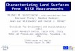 Characterizing Land Surfaces from MISR Measurements Michel M. Verstraete 1, with contributions from Bernard Pinty 1, Nadine Gobron 1, Jean-Luc Widlowski