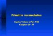 Primitive Accumulation Capital, Volume I, Part VIII Chapters 26 - 33
