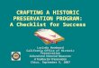 CRAFTING A HISTORIC PRESERVATION PROGRAM: A Checklist for Success Lucinda Woodward California Office of Historic Preservation Cultural and Historical Resources: