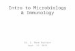 Intro to Microbiology & Immunology Dr. C. Rose Kyrtsos Sept. 12, 2012