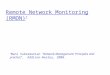 Remote Network Monitoring (RMON) * * Mani Subramanian “Network Management: Principles and practice”, Addison-Wesley, 2000