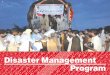 Disaster Management program. 1. Establishment of relief/emergency camp: HANDS provided 46204 tents for camps in rescue and relief operation. During the