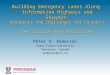 Building Emergency Lanes Along Information Highways and Skyways: Prospects and Challenges for Canada’s New Critical Infrastructures Peter S. Anderson Simon