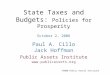 ©2008 Public Assets Institute State Taxes and Budgets: Policies for Prosperity October 2, 2008 Paul A. Cillo Jack Hoffman Public Assets Institute 