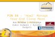 GPUG ® Summit 2011 November 8-11 Caesars Palace – Las Vegas, NV FIN 16 – ‘How2’ Manage Year- End Close More Efficiently Bob McAdam | Tribridge Zubin Gidwani