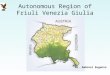 Autonomous Region of Friuli Venezia Giulia Mr. Ambrosi Eugenio