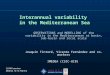 Interannual variability in the Mediterranean Sea OBSERVATIONS and MODELLING of the variability in the Mediterranean at basin, sub-basin and local scale