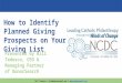 Bill Tedesco  info@donorsearch.net    410.670.7880 How to Identify Planned Giving Prospects on Your Giving List