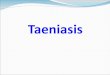 Taeniasis Learning outcomes By the end of the lecture, you should be able to: Mention causal agent of Taeniasis. Mention systematic position of Taenia