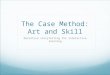 The Case Method: Art and Skill Narrative storytelling for interactive learning