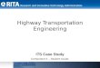 Highway Transportation Engineering ITS Case Study Component 3 – Student Guide