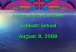 Junior and/or Earliteen Sabbath School August 9, 2008