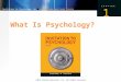 C H A P T E R ©2012 Pearson Education, Inc. All Rights Reserved. 1 Invitation to Psychology, 5e Carole Wade and Carol Tavris What Is Psychology?