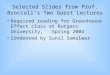 Selected Slides from Prof. Broccoli’s Two Guest Lectures Required reading for Greenhouse Effect class at Rutgers University, Spring 2004 Condensed by Sunil
