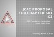 JCAC Foundation Committee TiJuana Halsey, Chair Saturday, March 8, 2014
