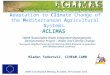 Adaptation to Climate Change of the Mediterranean Agricultural Systems ACLIMAS SWIM (Sustainable Water Integrated Management) - Demonstration Project –