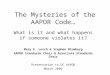 The Mysteries of the AAPOR Code… What is it and what happens if someone violates it? Mary E. Losch & Stephen Blumberg AAPOR Standards Chair & Associate