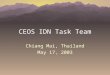 CEOS IDN Task Team Chiang Mai, Thailand May 17, 2003