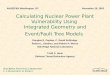 O AK R IDGE N ATIONAL L ABORATORY U. S. D EPARTMENT OF E NERGY 1 Calculating Nuclear Power Plant Vulnerability Using Integrated Geometry and Event/Fault