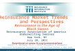 Reinsurance Market Trends and Perspectives Reinsurance in the Age of Black Swans Reinsurance Association of America Underwriting Seminar New York, NY July