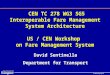 US Workshop Sep 04 CEN TC 278 WG3 SG5 Interoperable Fare Management System Architecture David Sentinella Department for Transport David Sentinella Department