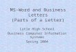 MS-Word and Business Letters (Parts of a Letter) Lytle High School Business Computer Information Systems Spring 2004
