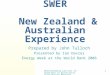 Mainstreaming Low-cost Innovations in Electricity Distribution Networks 1 SWER New Zealand & Australian Experience Prepared by John Tulloch Presented by