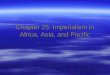 Chapter 25: Imperialism in Africa, Asia, and Pacific