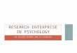 THE RESEARCH METHODS USED IN PSYCHOLOGY RESEARCH ENTERPRISE IN PSYCHOLOGY