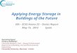 Applying Energy Storage in Buildings of the Future IEA – ECES Annex 23 – Status Report May 15, 2012 Spain Operating Agent: Fariborz HAGHIGAT Concordia