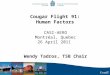 1 Cougar Flight 91: Human Factors CASI-AERO Montréal, Quebec 26 April 2011 Wendy Tadros, TSB Chair