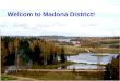 Welcom to Madona District!. Madona is 170 km from Latvian capital Riga, eastern direction