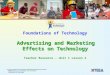 Advertising and Marketing Effects on Technology Foundations of Technology Advertising and Marketing Effects on Technology © 2013 International Technology