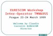 Welcome by Claudio Carrelli EURESCOM Director EURESCOM Workshop Inter-Operator TMN&OSS Prague 23-24 March 1999