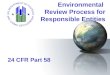Environmental Review Process for Responsible Entities 24 CFR Part 58