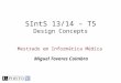 Mestrado em Informática Médica SIntS 13/14 – T5 Design Concepts Miguel Tavares Coimbra